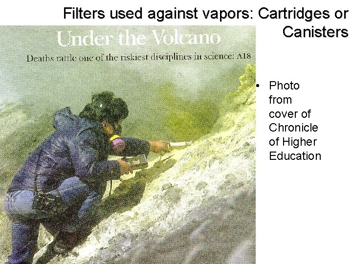 Filters used against vapors: Cartridges or Canisters • Photo from cover of Chronicle of