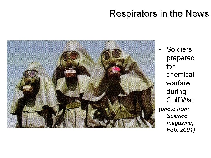 Respirators in the News • Soldiers prepared for chemical warfare during Gulf War (photo