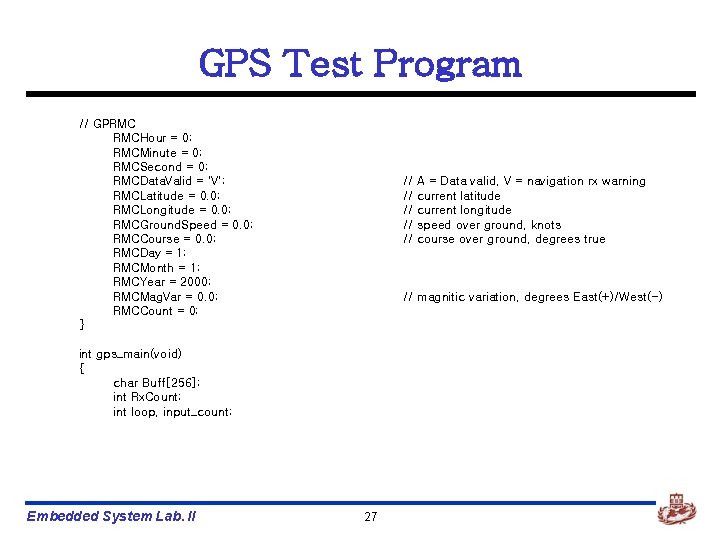 GPS Test Program // GPRMC RMCHour = 0; RMCMinute = 0; RMCSecond = 0;