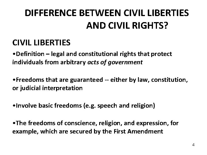 DIFFERENCE BETWEEN CIVIL LIBERTIES AND CIVIL RIGHTS? CIVIL LIBERTIES • Definition – legal and