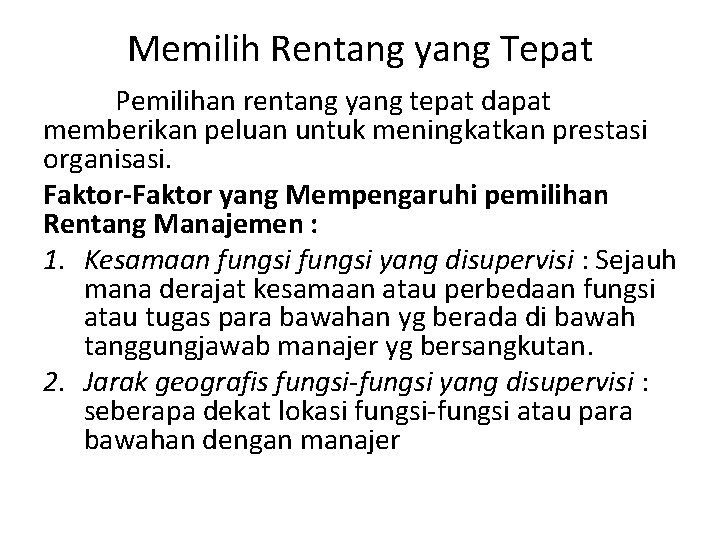 Memilih Rentang yang Tepat Pemilihan rentang yang tepat dapat memberikan peluan untuk meningkatkan prestasi