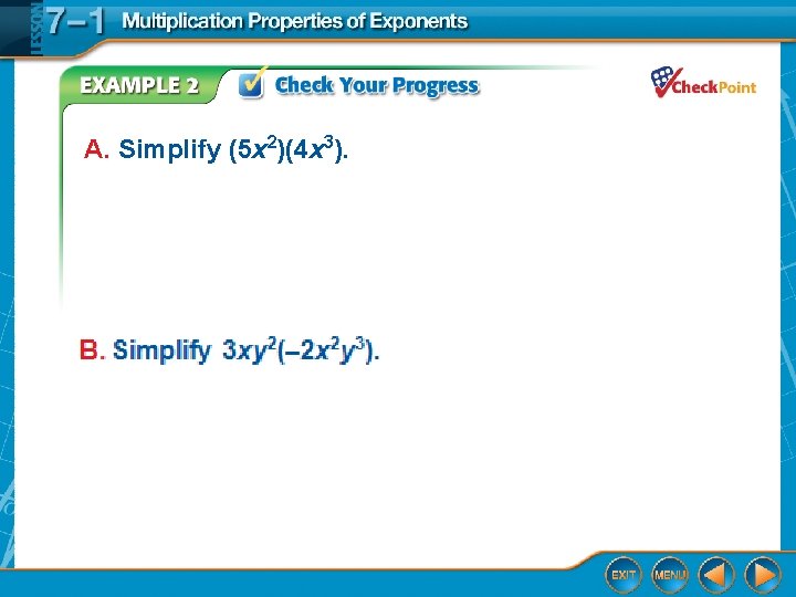 A. Simplify (5 x 2)(4 x 3). 