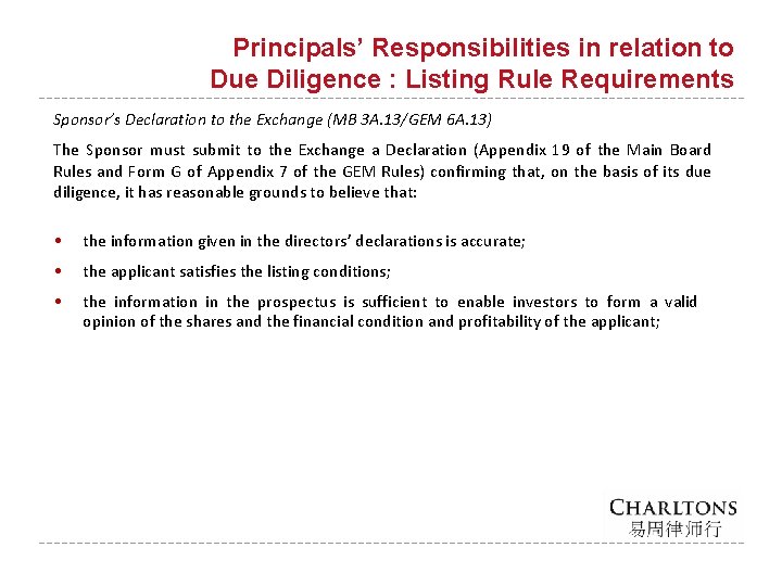 Principals’ Responsibilities in relation to Due Diligence : Listing Rule Requirements Sponsor’s Declaration to