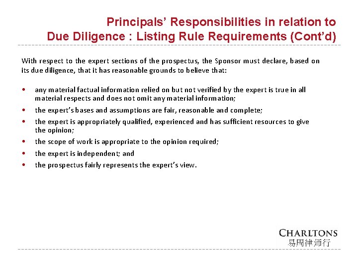 Principals’ Responsibilities in relation to Due Diligence : Listing Rule Requirements (Cont’d) With respect