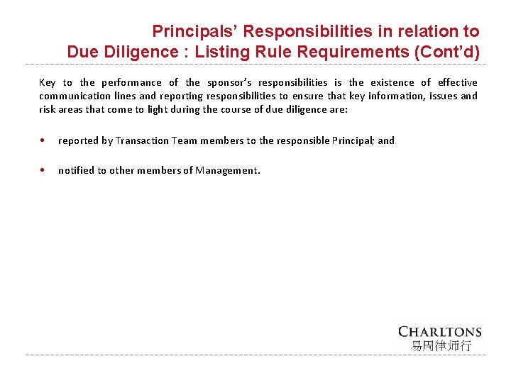 Principals’ Responsibilities in relation to Due Diligence : Listing Rule Requirements (Cont’d) Key to