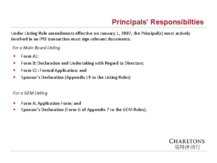 Principals’ Responsibilties Under Listing Rule amendments effective on January 1, 2007, the Principal(s) most