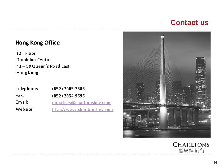 Contact us Hong Kong Office 12 th Floor Dominion Centre 43 – 59 Queen’s