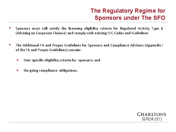 The Regulatory Regime for Sponsors under The SFO Sponsors must still satisfy the licensing