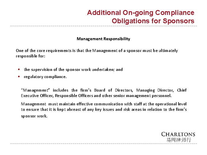 Additional On-going Compliance Obligations for Sponsors Management Responsibility One of the core requirements is