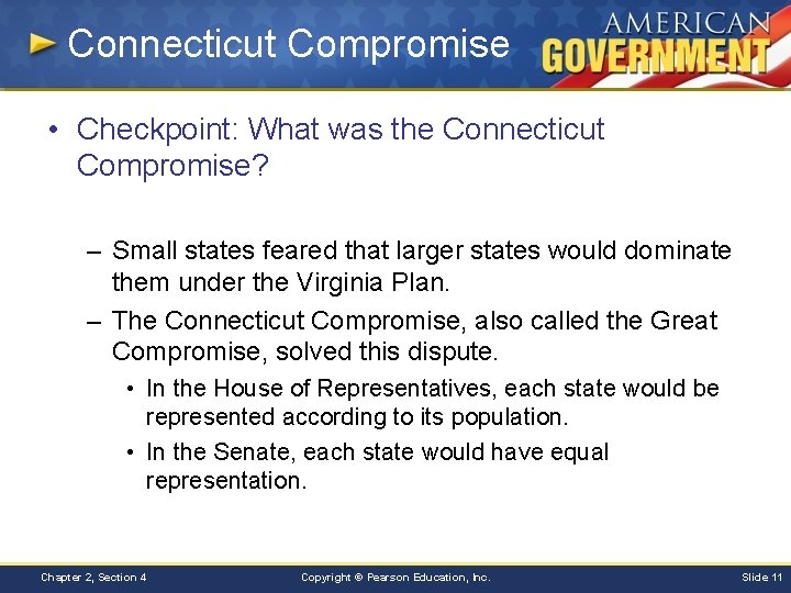 Connecticut Compromise • Checkpoint: What was the Connecticut Compromise? – Small states feared that