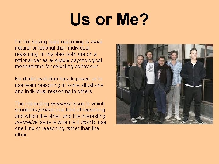 Us or Me? I’m not saying team reasoning is more natural or rational than