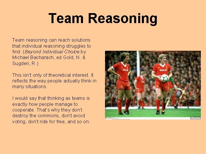 Team Reasoning Team reasoning can reach solutions that individual reasoning struggles to find. (Beyond