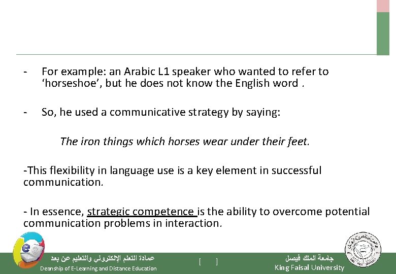 - For example: an Arabic L 1 speaker who wanted to refer to ‘horseshoe’,