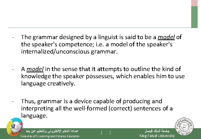 - The grammar designed by a linguist is said to be a model of