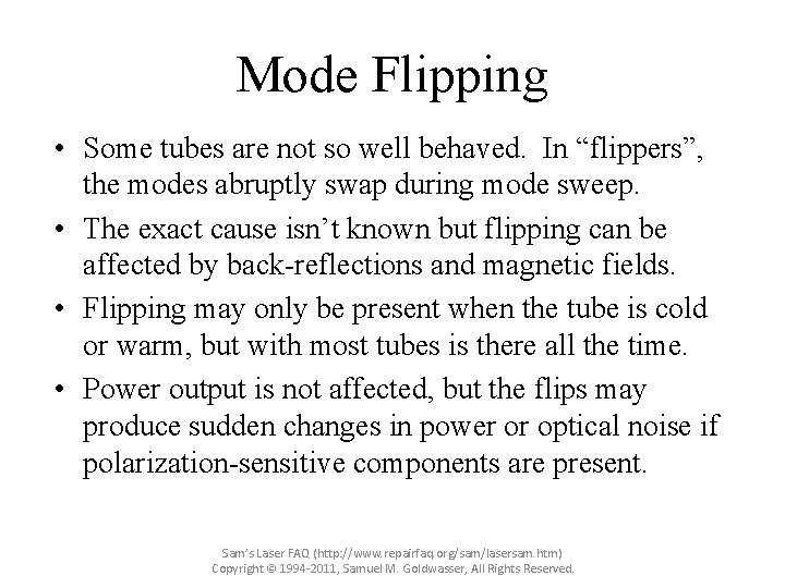 Mode Flipping • Some tubes are not so well behaved. In “flippers”, the modes