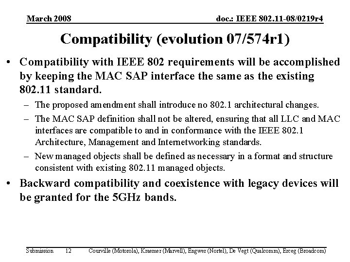 March 2008 doc. : IEEE 802. 11 -08/0219 r 4 Compatibility (evolution 07/574 r