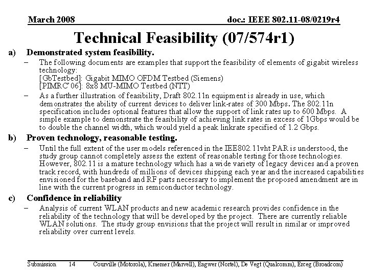 March 2008 doc. : IEEE 802. 11 -08/0219 r 4 Technical Feasibility (07/574 r