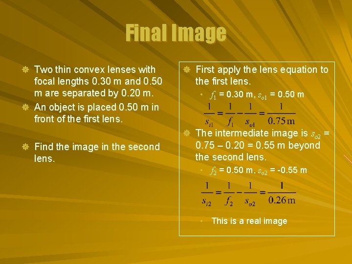 Final Image ] Two thin convex lenses with focal lengths 0. 30 m and