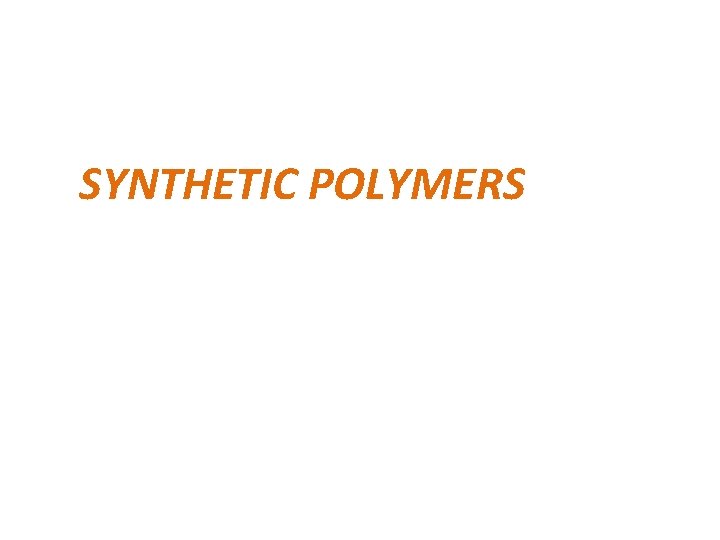 SYNTHETIC POLYMERS 