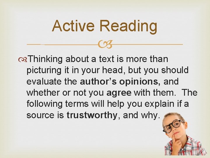 Active Reading Thinking about a text is more than picturing it in your head,