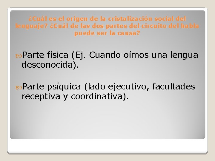 ¿Cuál es el origen de la cristalización social del lenguaje? ¿Cuál de las dos