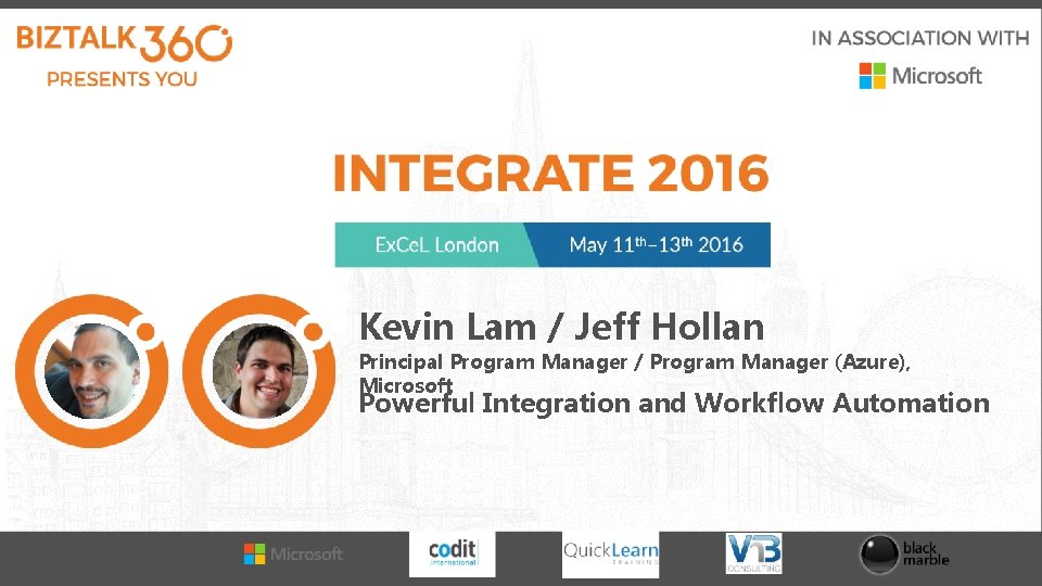 Kevin Lam / Jeff Hollan Principal Program Manager / Program Manager (Azure), Microsoft Powerful