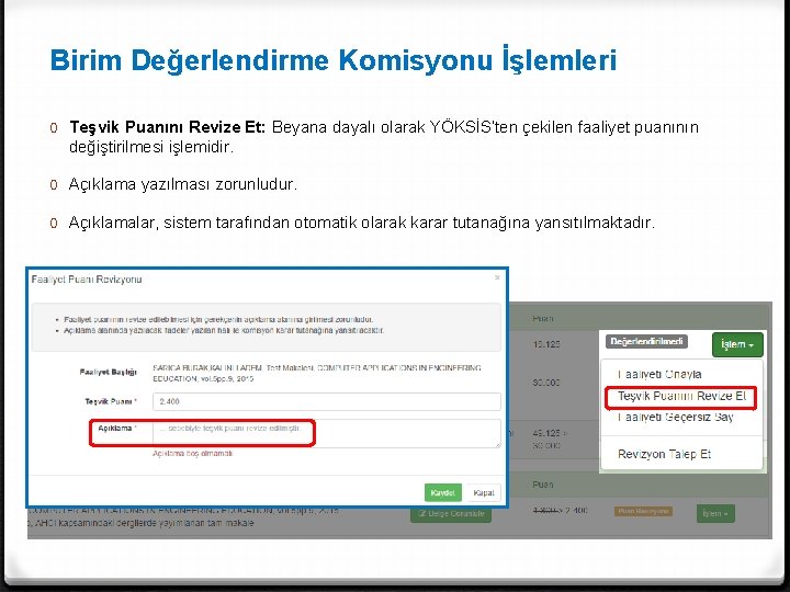 Birim Değerlendirme Komisyonu İşlemleri 0 Teşvik Puanını Revize Et: Beyana dayalı olarak YÖKSİS’ten çekilen