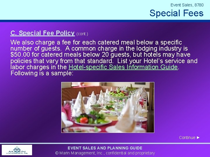 Event Sales, 8780 Special Fees C. Special Fee Policy (cont. ) We also charge