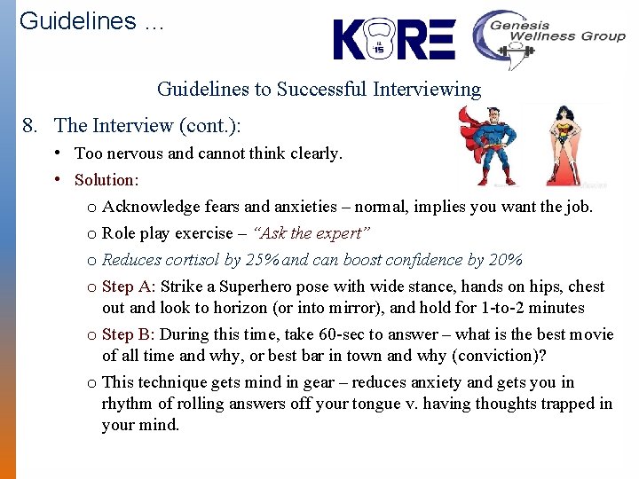 Guidelines … Guidelines to Successful Interviewing 8. The Interview (cont. ): • Too nervous