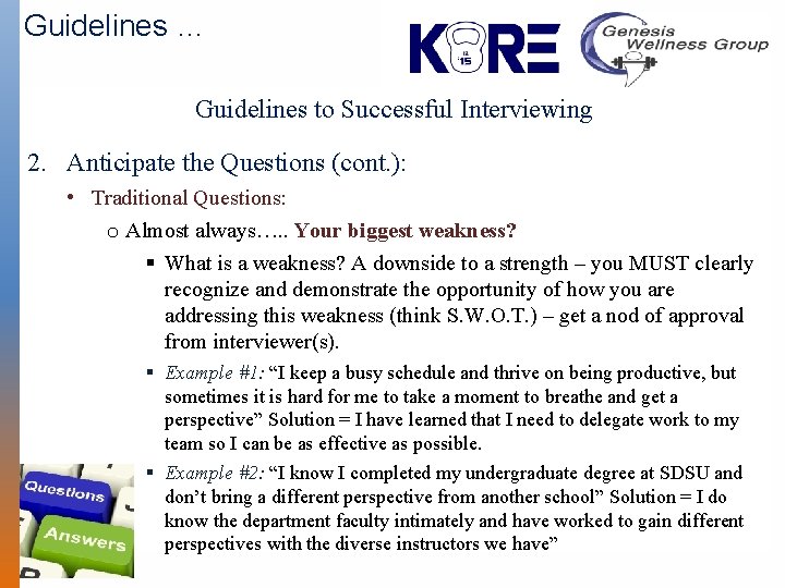 Guidelines … Guidelines to Successful Interviewing 2. Anticipate the Questions (cont. ): • Traditional