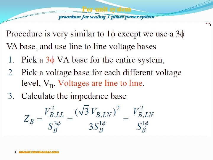 Per unit system procedure for scaling 3 phase power system © alanbarri@uomustanssityah. edu. iq