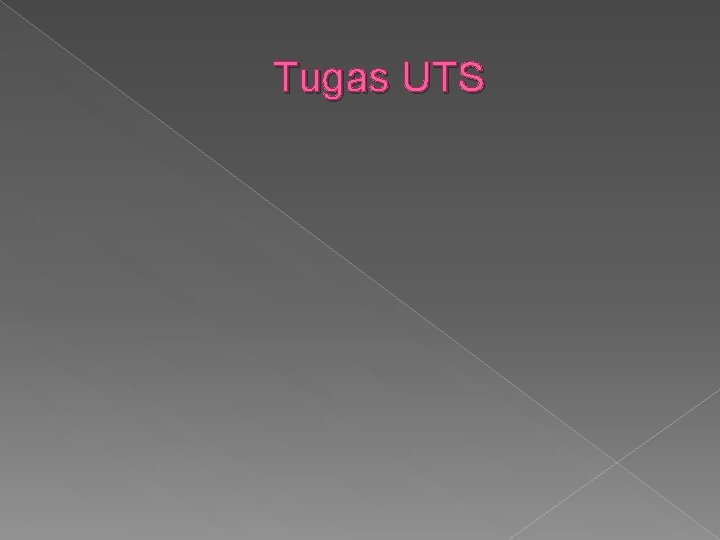 Tugas UTS 