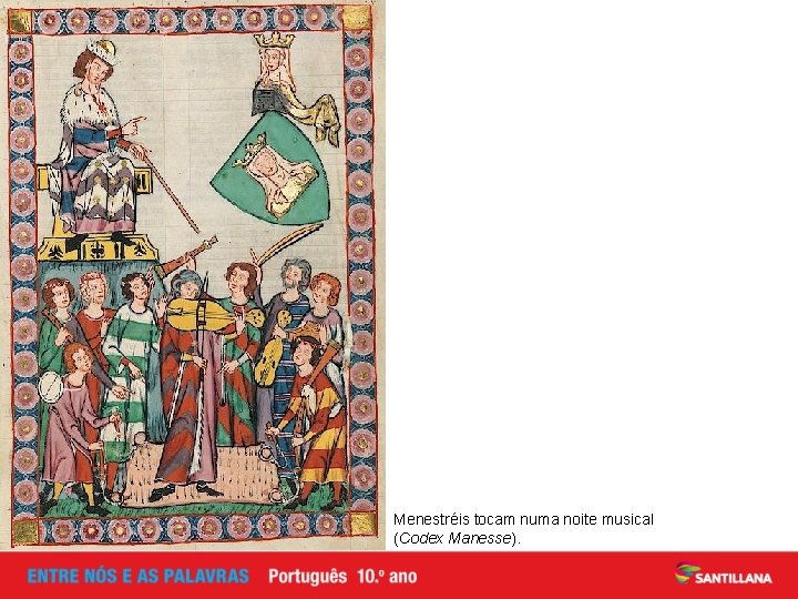 Menestréis tocam numa noite musical (Codex Manesse). 