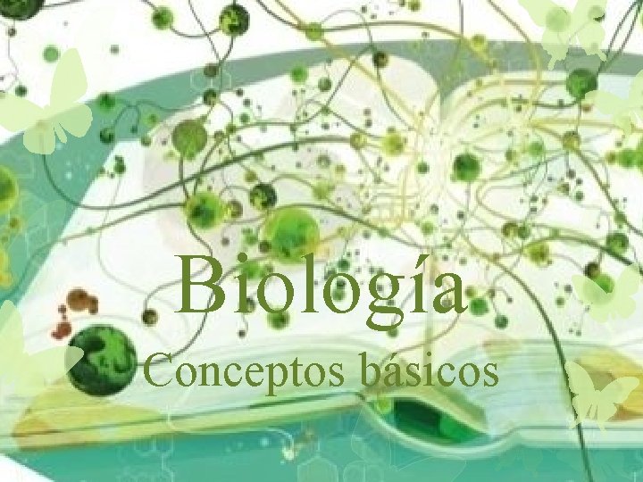 Biología Conceptos básicos 