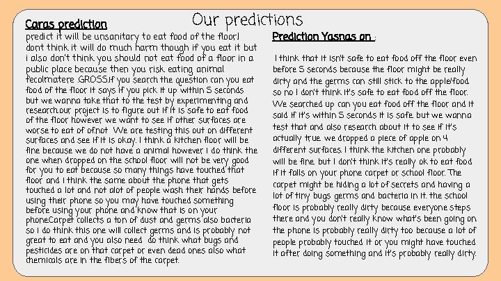 Caras prediction Our predictions predict it will be unsanitary to eat food of the