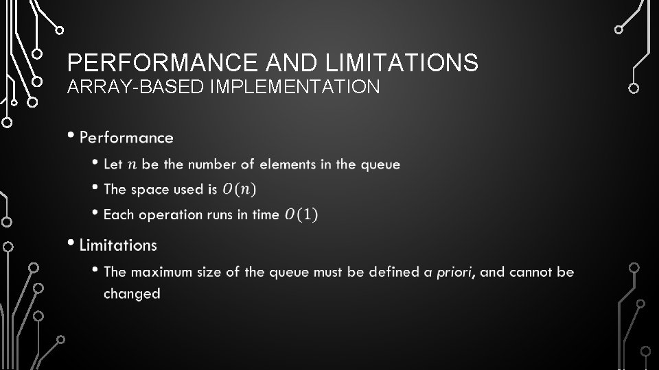 PERFORMANCE AND LIMITATIONS ARRAY-BASED IMPLEMENTATION • 