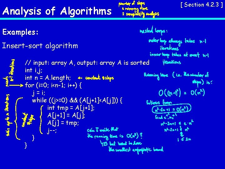 Analysis of Algorithms Examples: Insert-sort algorithm // input: array A, output: array A is
