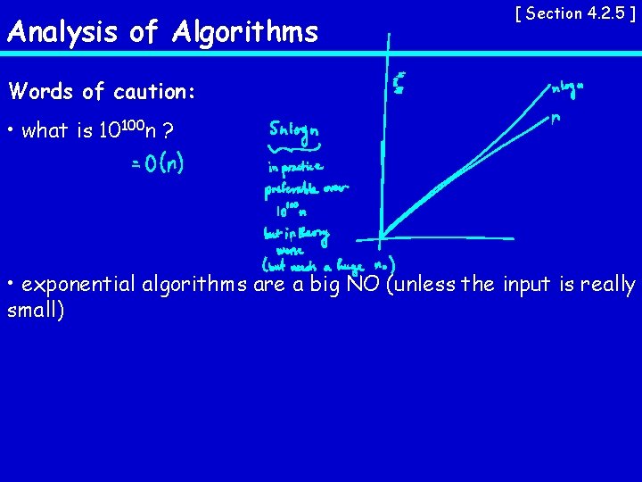 Analysis of Algorithms [ Section 4. 2. 5 ] Words of caution: • what
