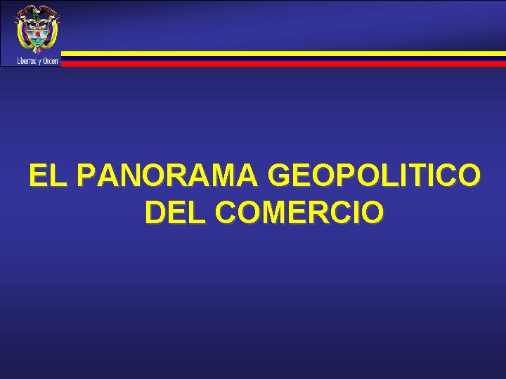 EL PANORAMA GEOPOLITICO DEL COMERCIO 