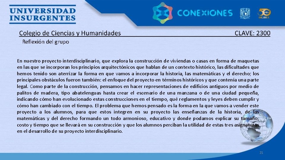 Reflexión del grupo En nuestro proyecto interdisciplinario, que explora la construcción de viviendas o