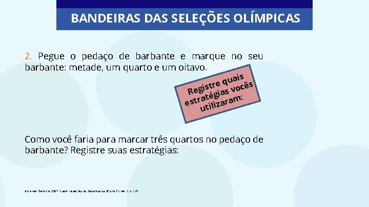 BANDEIRAS DAS SELEÇÕES OLÍMPICAS 2. Pegue o pedaço de barbante e marque no seu