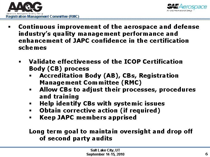 Registration Management Committee (RMC) § Continuous improvement of the aerospace and defense industry’s quality