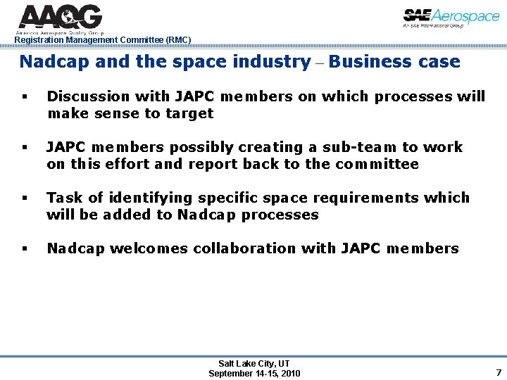 Registration Management Committee (RMC) Nadcap and the space industry – Business case § Discussion