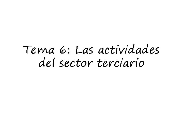 Tema 6: Las actividades del sector terciario 