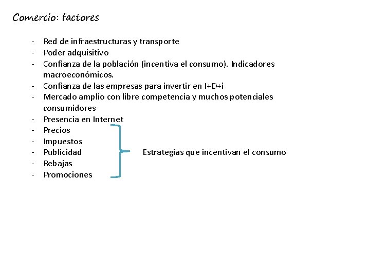 Comercio: factores - Red de infraestructuras y transporte - Poder adquisitivo - Confianza de