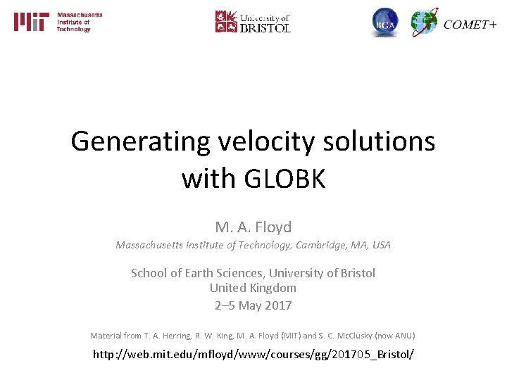 Generating velocity solutions with GLOBK M. A. Floyd Massachusetts Institute of Technology, Cambridge, MA,