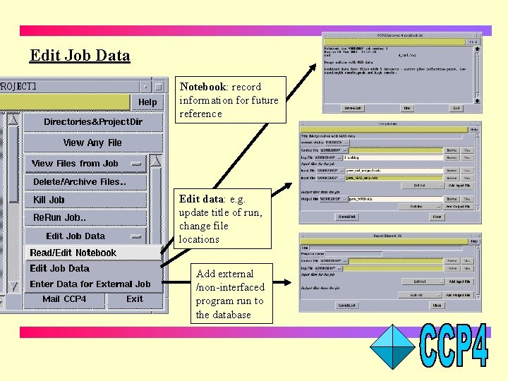 Edit Job Data Notebook: record information for future reference Edit data: e. g. update