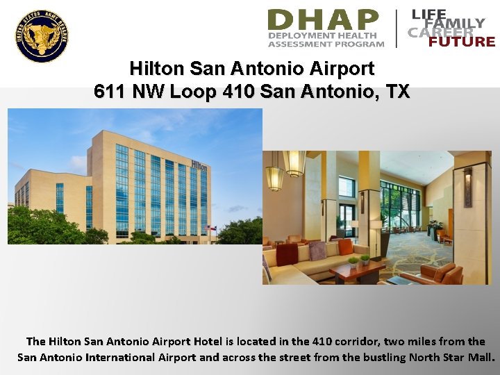 Hilton San Antonio Airport 611 NW Loop 410 San Antonio, TX The Hilton San