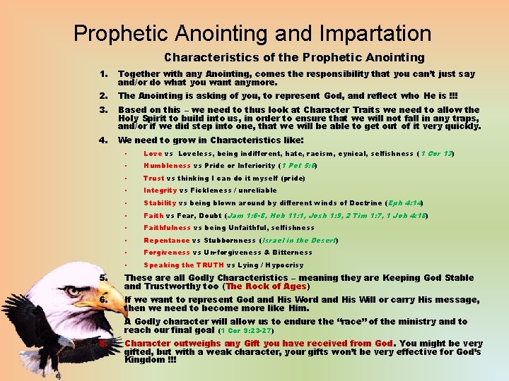 Prophetic Anointing and Impartation Characteristics of the Prophetic Anointing 1. Together with any Anointing,