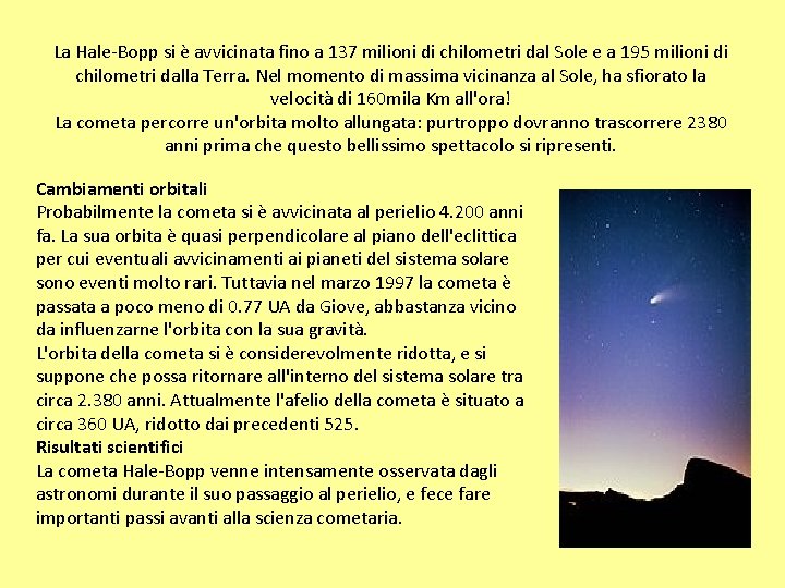 La Hale-Bopp si è avvicinata fino a 137 milioni di chilometri dal Sole e